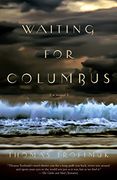 Waiting for Columbus (en Inglés)