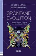 Spontane Evolution: Unsere Positive Zukunft und wie wir sie Erreichen (in German)