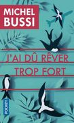 J'ai du Rever Trop Fort (Pocket) (en Francés)