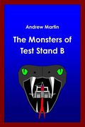 The Monsters of Test Stand b (en Inglés)