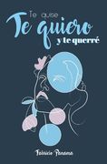Te quise, te quiero y te querré (in Spanish)