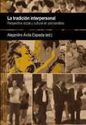La Tradicion Interpersonal: Perspectiva Social y Cultural en Psicoanálisis (Pensamiento Relacional)