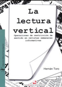 La Lectura Vertical. Operaciones de Restricción de Sentido en Revistas Semanales Informativas