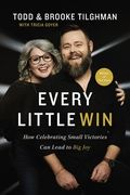 Every Little Win: How Celebrating Small Victories can Lead to big joy 