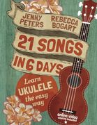 21 Songs in 6 Days: Learn Ukulele the Easy Way: Book + online video (Volume 1) (en Inglés)
