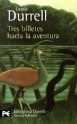 Tres Billetes Hacia la Aventura - Gerald Durrell - Alianza