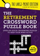 The Retirement Crossword Puzzle Book: Over 100 Quick Crossword Puzzles to Keep Your Mind Active (en Inglés)