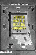 Quién Mató a Helena Jubany? (Serie Negra)