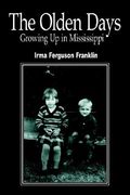 the olden days: growing up in mississippi (en Inglés)