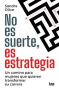 No es suerte, es estrategia