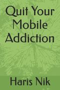 Quit Your Mobile Addiction