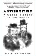 Antisemitism: A World History of Prejudice (en Inglés)