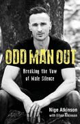 Odd Man Out: Breaking the Vow of Male Silence (en Inglés)