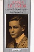 ANSIA DE AMOR. La vida de F. Scott Fitzgerald