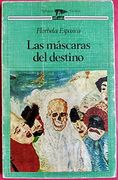 Las Mascaras del Destino