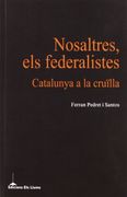 Nosaltres, Els Federalistes