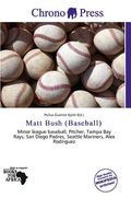 matt bush (baseball) (en Inglés)