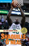 On the Court With. Shaquille O' Neal 