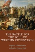 The Battle for the Soul of Western Civilisation (en Inglés)