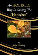 an holistic way in saving the "honeybee" (en Inglés)