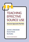 Teaching Effective Source Use: Classroom Approaches That Work (en Inglés)