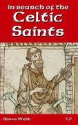 In Search of the Celtic Saints (en Inglés)