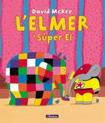 L'ELMER I EL SUPER EL (L'ELMER. UN CONTE) (en Catalán)