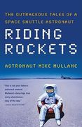 Riding Rockets: The Outrageous Tales of a Space Shuttle Astronaut (en Inglés)