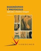 diagnostico y protocolo aplicados a la estetica integral / diagnosis and protocol applied to integral aesthetic