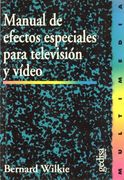 Manual de Efectos Especiales Para Television y Video