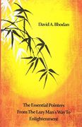 The Essential Pointers From the Lazy Man's way to Enlightenment (en Inglés)