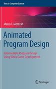 Animated Program Design: Intermediate Program Design Using Video Game Development (en Inglés)