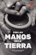 Con las Manos en la Tierra