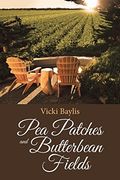 Pea Patches and Butterbean Fields 