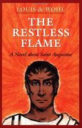 the restless flame,a novel about saint augustine