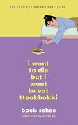 I Want to Die But I Want to Eat Tteokbokki: Conversations with My Psychiatrist (en Inglés)