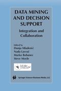 Data Mining and Decision Support: Integration and Collaboration