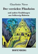 Der Verrückte Flinsheim: Und Andere Erzählungen aus Schleswig-Holstein (in German)