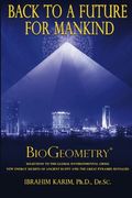 Back to a Future for Mankind: Biogeometry 