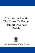 ane treatise callit, the court of venus: deuidit into four buikis