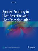 Applied Anatomy in Liver Resection and Liver Transplantation (en Inglés)