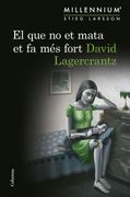 El que no et Mata et fa més Fort (Sèrie Millennium 4) (Clàssica) (in Catalan)
