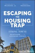 Escaping the Housing Trap: The Strong Towns Response to the Housing Crisis (en Inglés)