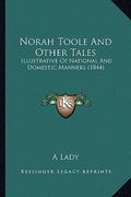 norah toole and other tales: illustrative of national and domestic manners (1844)