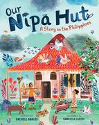 Our Nipa Hut: A Story in the Philippines (en Inglés)