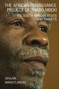 The African Renaissance Project of Thabo Mbeki: Its South African Roots and Targets (en Inglés)
