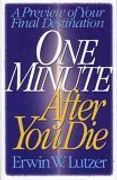 One Minute After You Die: A Preview of Your Final Destination (en Inglés)