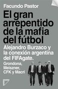 GRAN ARREPENTIDO DE LA MAFIA DEL FUTBOL, EL