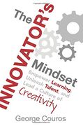 The Innovator's Mindset: Empower Learning, Unleash Talent, and Lead a Culture of Creativity (en Inglés)