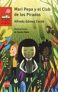 Mari Pepa y el Club de los Pirados